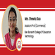 Dev Sanskriti College of Education Technology, Durg, Assistant Professor (Commerce): Miss. Shweta Sao Interview